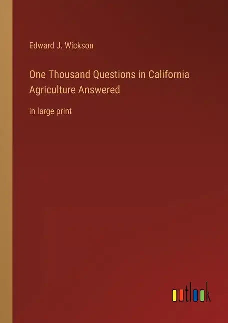 One Thousand Questions in California Agriculture Answered: in large print - Paperback