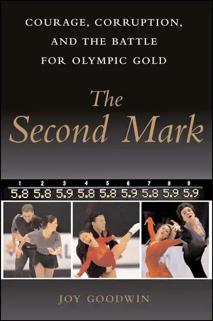 The Second Mark: Courage, Corruption, and the Battle for Olympic Gold - Paperback