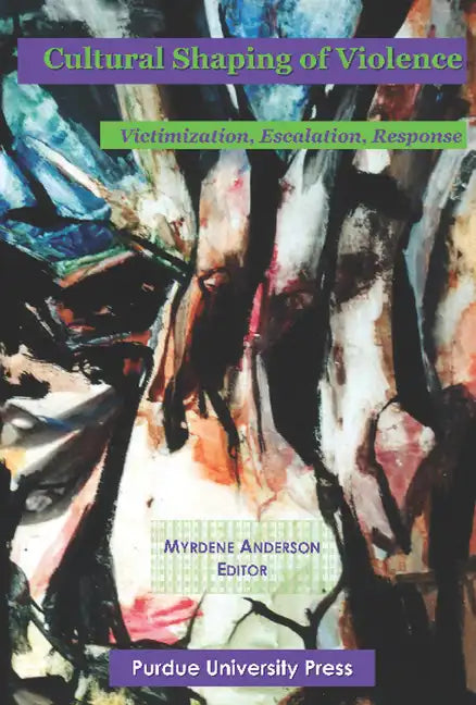 Cultural Shaping of Violence: International Perspectives - Paperback
