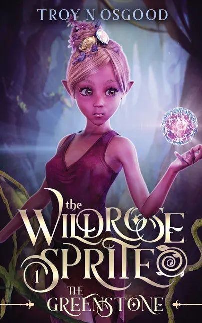 The Wildrose Sprite 1: The Greenstone - Paperback