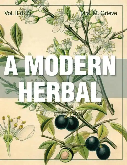 A Modern Herbal (Volume 2, I-Z and Indexes) - Hardcover