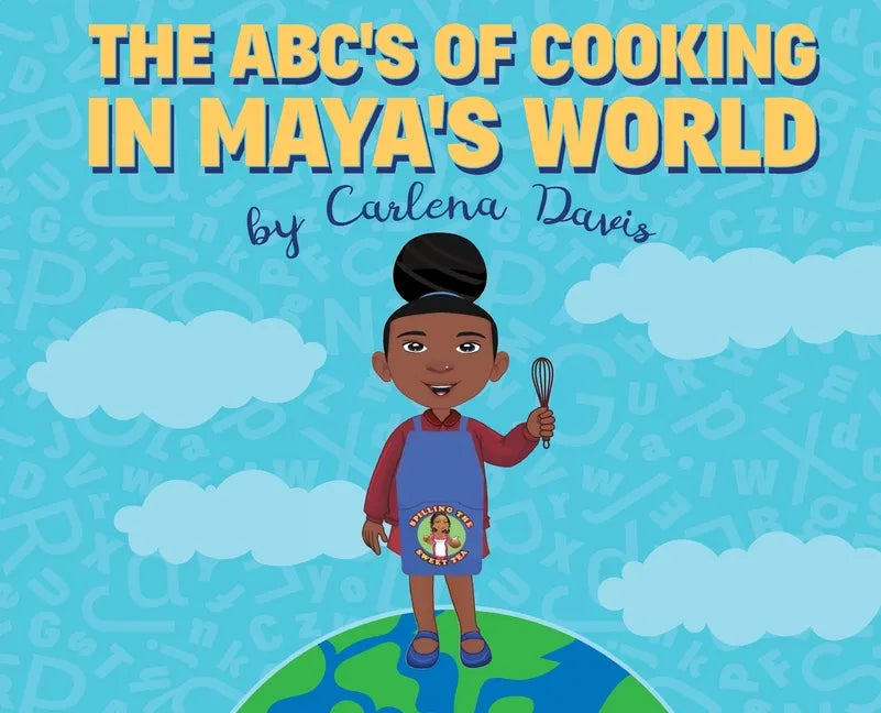 The ABC's of Cooking in Maya's World - Hardcover