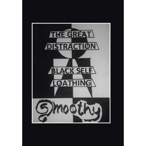 The Great Distraction: Black Self Loathing - Hardcover
