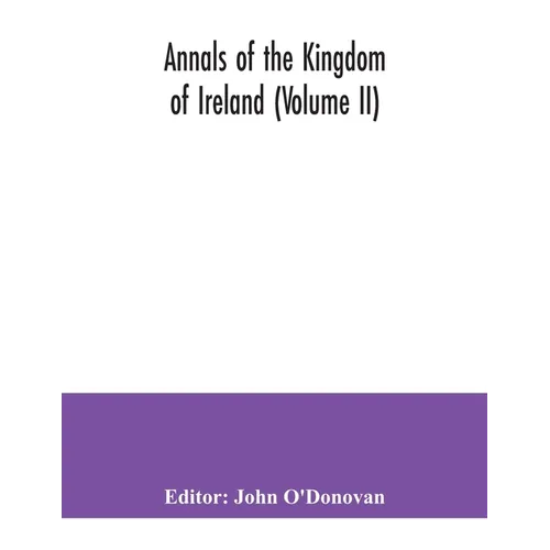 Annals of the kingdom of Ireland (Volume II) - Paperback