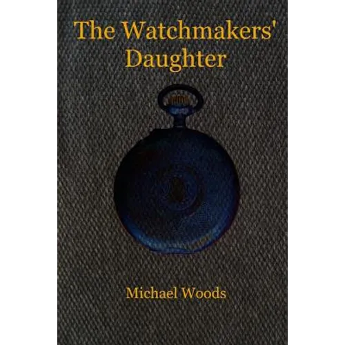 The Watchmakers' Daughter - Paperback