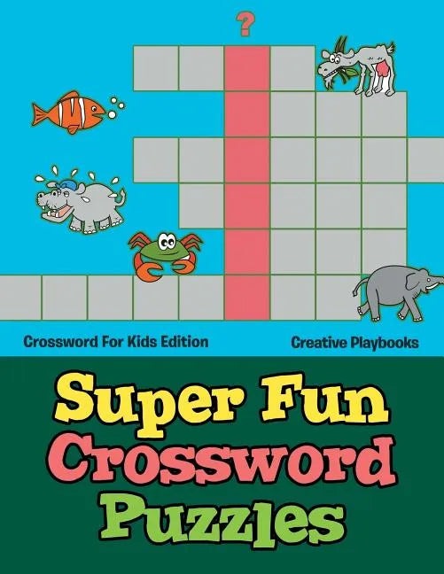 Super Fun Crossword Puzzles - Crossword for Kids Edition - Paperback