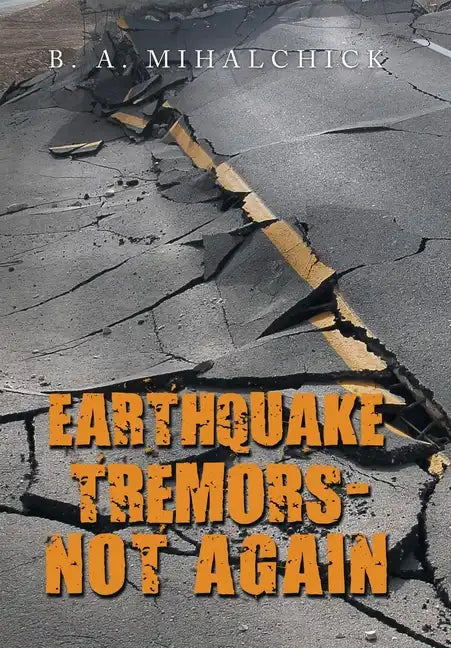 Earthquake Tremors - Not Again - Hardcover