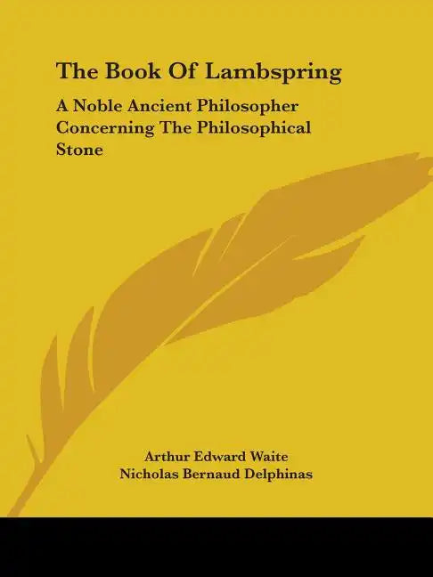 The Book Of Lambspring: A Noble Ancient Philosopher Concerning The Philosophical Stone - Paperback