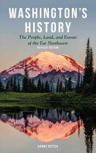 Washington's History, Revised Edition: The People, Land, and Events of the Far Northwest - Paperback