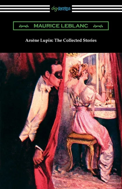 Arsene Lupin: The Collected Stories - Paperback