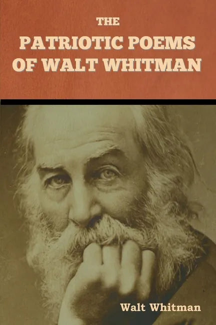 The Patriotic Poems of Walt Whitman - Paperback
