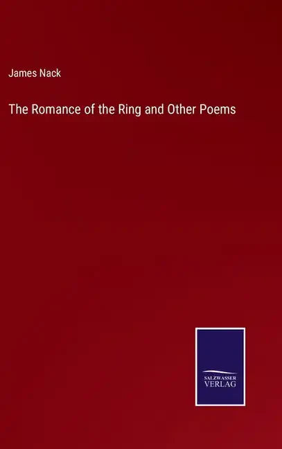 The Romance of the Ring and Other Poems - Hardcover