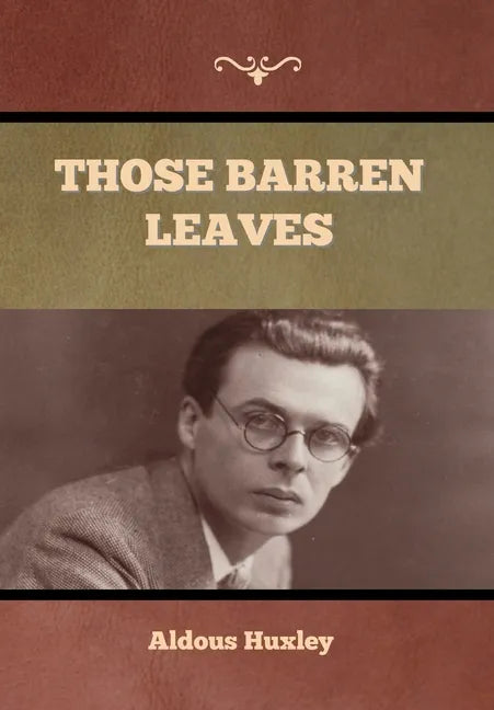 Those Barren Leaves - Hardcover