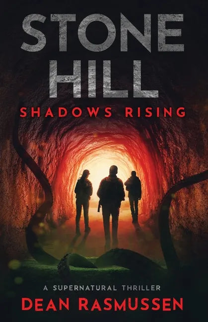 Stone Hill: Shadows Rising: A Supernatural Thriller Series Book 1 - Paperback