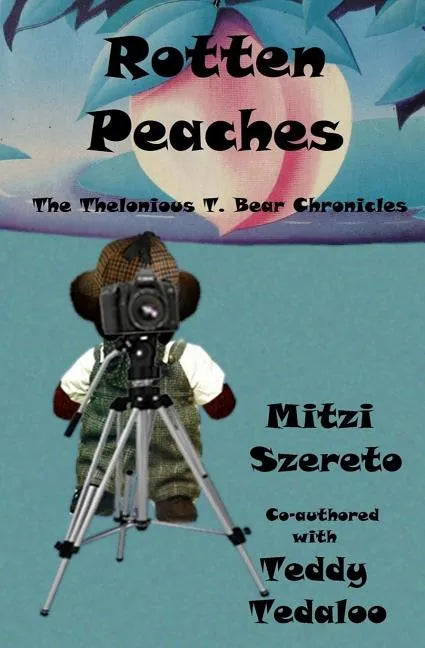Rotten Peaches (The Thelonious T. Bear Chronicles) - Paperback
