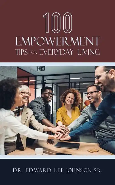 100 Empowerment Tips for Everyday Living - Paperback