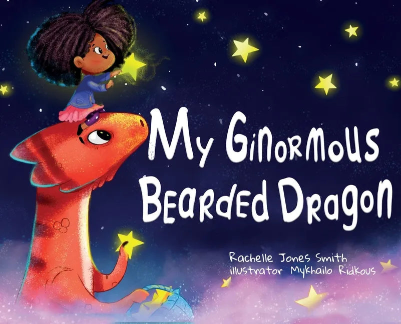 My Ginormous Bearded Dragon - Hardcover
