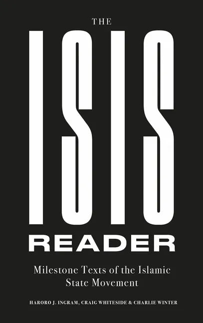 The Isis Reader: Milestone Texts of the Islamic State Movement - Hardcover