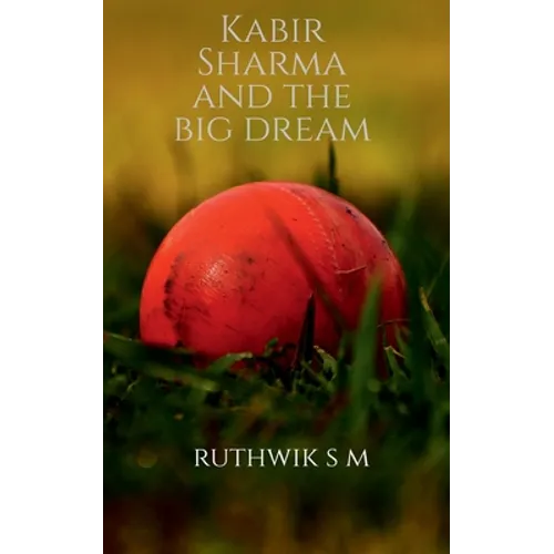 Kabir Sharma and the big dream - Paperback