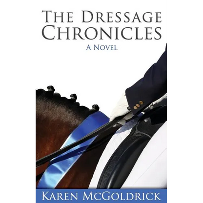 The Dressage Chronicles - Paperback
