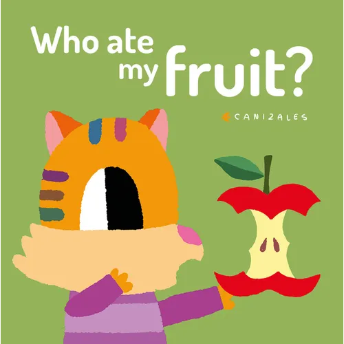 Who Ate My Fruit? - Hardcover