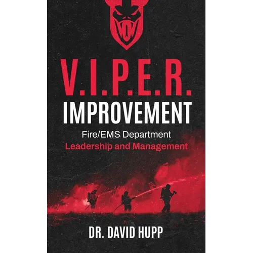 V.I.P.E.R. Improvement: Fire/EMS Department Leadership and Management - Paperback