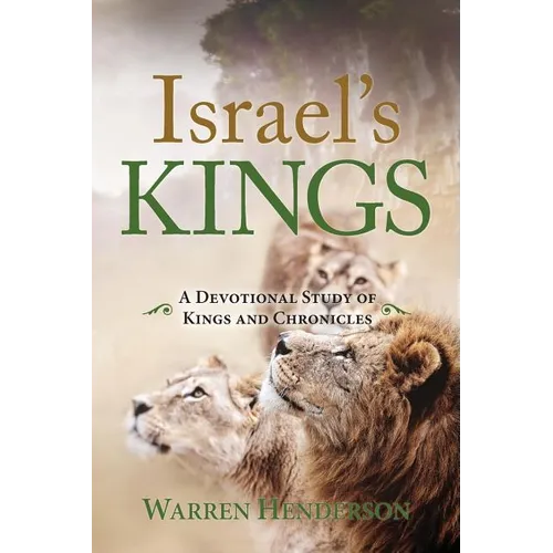 Israel's Kings - A Devotional Study of Kings and Chronicles - Paperback