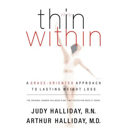 Thin Within: A Grace-Oriented Approach to Lasting Weight Loss - Paperback