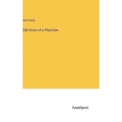Odd Hours of a Physician - Hardcover