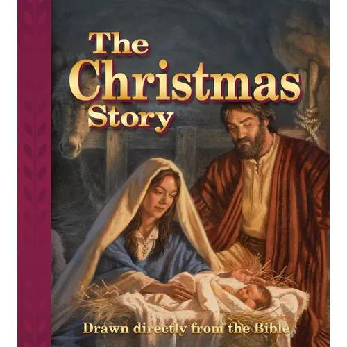 The Christmas Story: Drawn Directly from the Bible - Hardcover