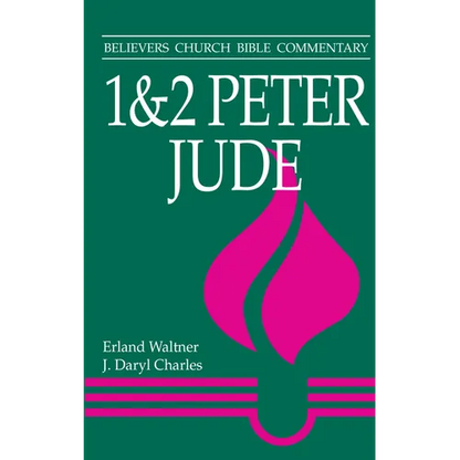 1 & 2 Peter, Jude: Believers Church Bible Commentary - Paperback