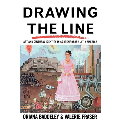 Drawing the Line: Art and Cultural Identity in Contemporary Latin America - Paperback