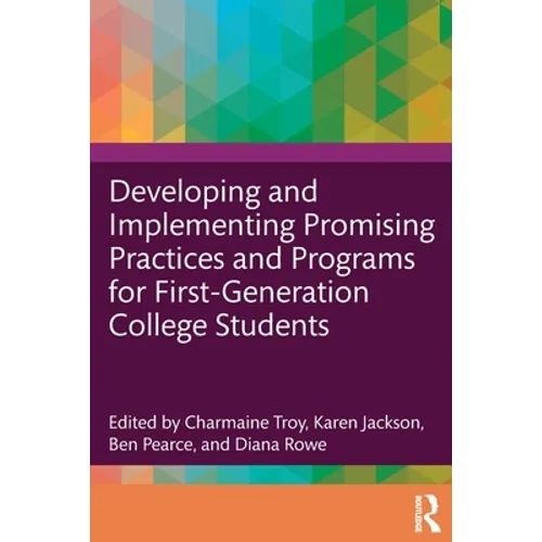 Developing and Implementing Promising Practices and Programs for First-Generation College Students - Paperback
