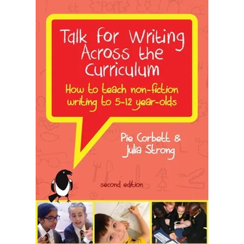 Talk for Writing Across the Curriculum: How to Teach Non-fiction Writing to 5-12 Year-olds (Revised Edition) - Paperback