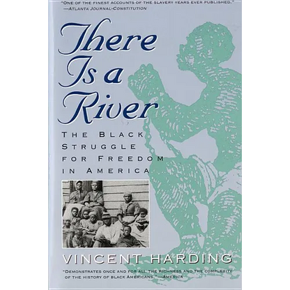 There Is a River: The Black Struggle for Freedom in America - Paperback