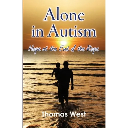 Alone in Autism: Hope at the End of the Rope - Paperback