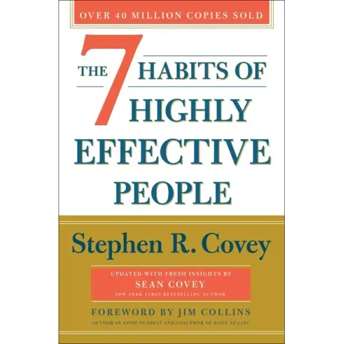 The 7 Habits of Highly Effective People: 30th Anniversary Edition