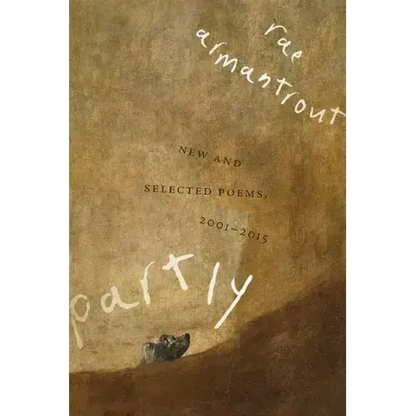 Partly: New and Selected Poems, 2001-2015 - Paperback