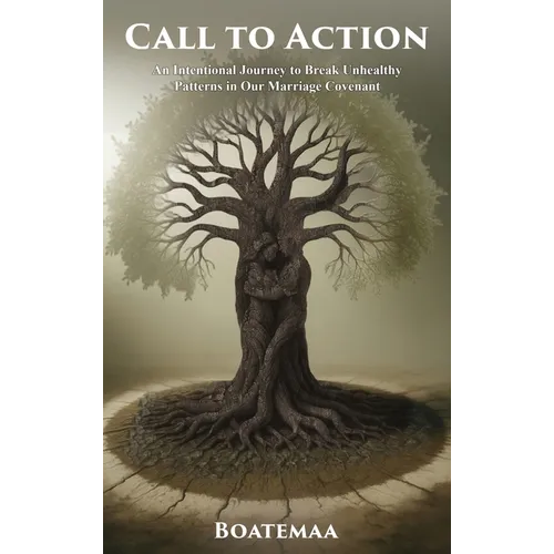 Call to Action: An Intentional Journey to Break Unhealthy Patterns in Our Marriage Covenant - Hardcover