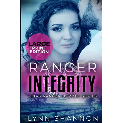 Ranger Integrity: A Small-town Christian Romantic Suspense (Large Print) - Paperback