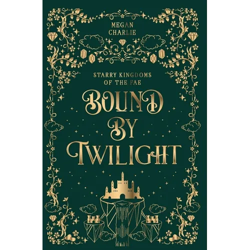 Bound by Twilight: A Gender-Swapped Jack and the Beanstalk Retelling - Hardcover