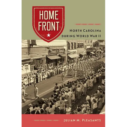 Home Front: North Carolina during World War II - Paperback