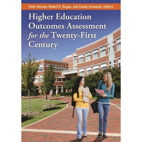 Higher Education Outcomes Assessment for the Twenty-first Century - Paperback