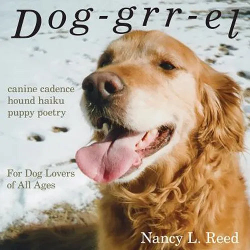 Dog-grr-el: canine cadence, hound haiku, puppy poetry - Paperback
