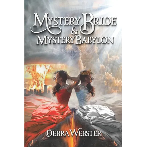 Mystery Bride and Mystery Babylon: The Last Two End Time Mysteries - Paperback