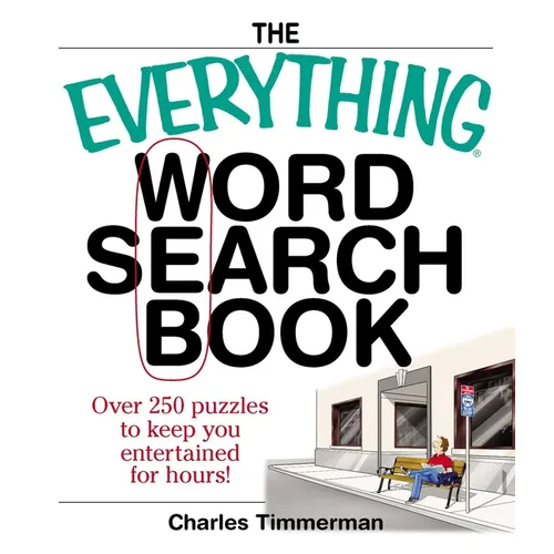 The Everything Word Search Book: Over 250 Puzzles to Keep You Entertained for Hours! - Paperback