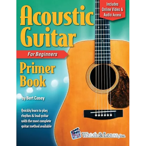Acoustic Guitar Primer Book for Beginners with Online Video and Audio Access - Paperback