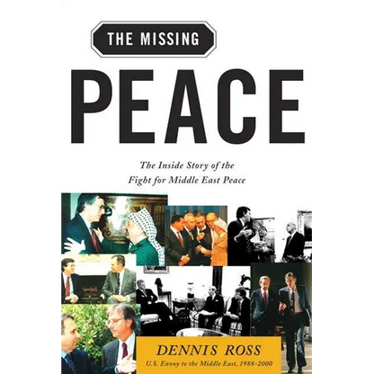 The Missing Peace: The Inside Story of the Fight for Middle East Peace - Paperback