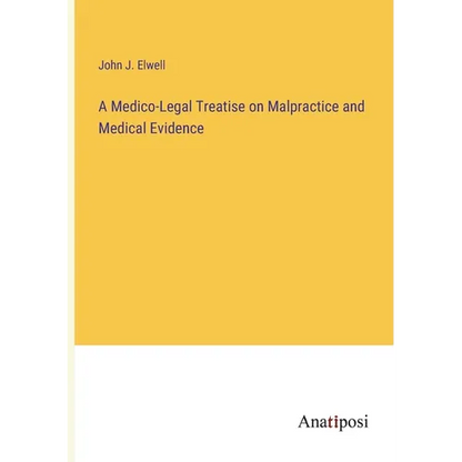 A Medico-Legal Treatise on Malpractice and Medical Evidence - Paperback