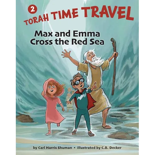 Max and Emma Cross the Red Sea: Torah Time Travel #2 - Hardcover